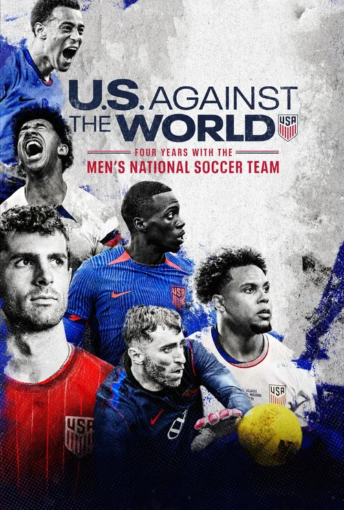 U.S. Against the World: Four Years with the Men's National Soccer Team постер