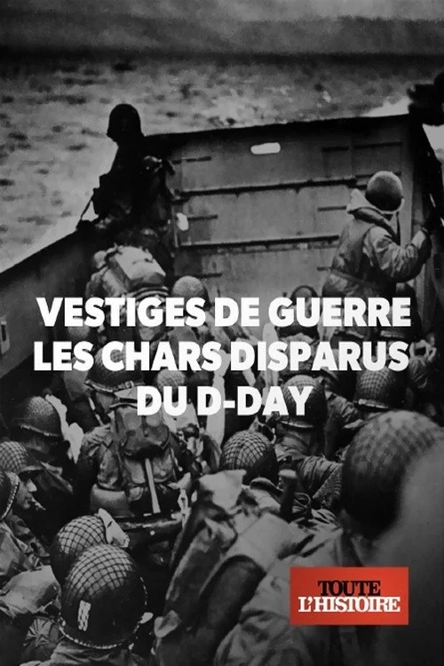 Vestiges de guerre : les chars disparus du D-Day постер