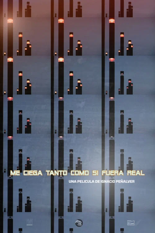 Me ciega tanto como si fuera real постер