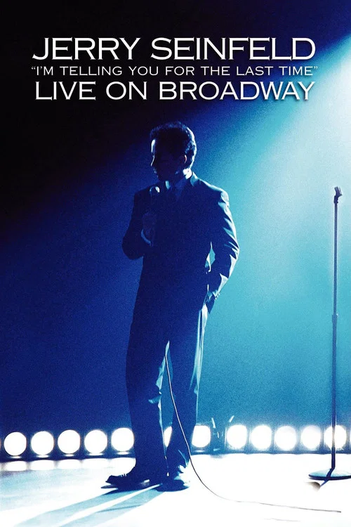 Jerry Seinfeld: I'm Telling You for the Last Time постер