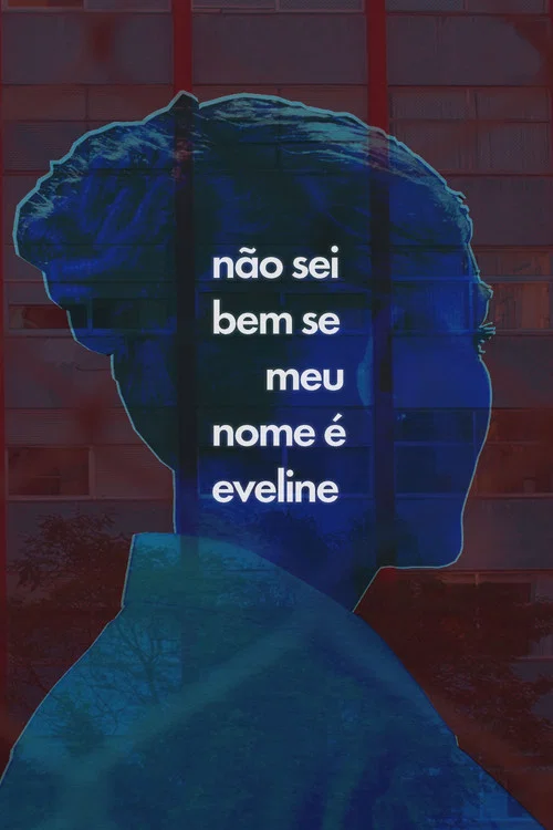 Não Sei Bem Se Meu Nome É Eveline постер