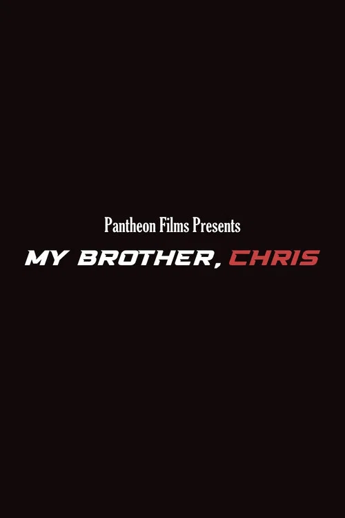 My Brother, Chris постер
