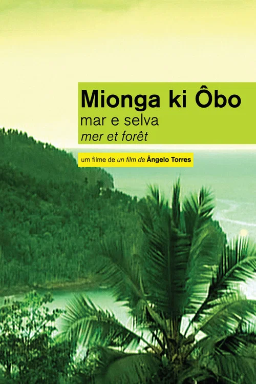 Mionga ki Ôbo: Mar e Selva постер