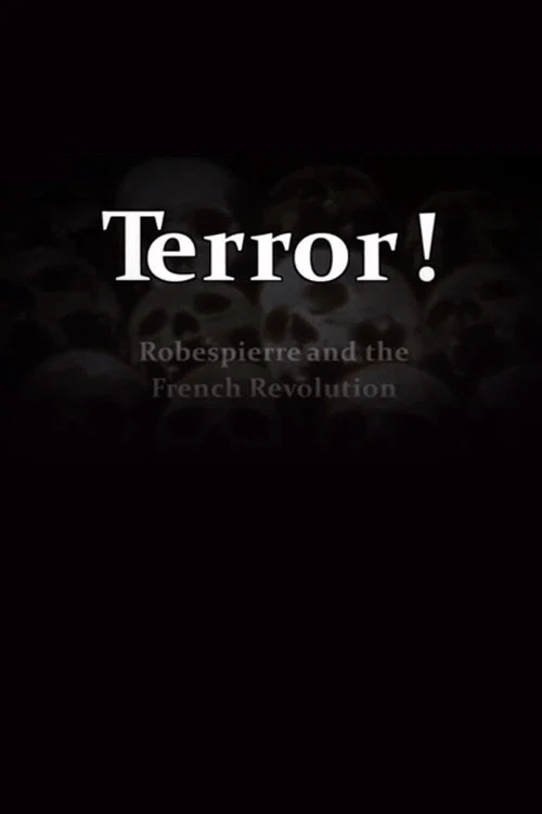 Terror! Robespierre and the French Revolution постер