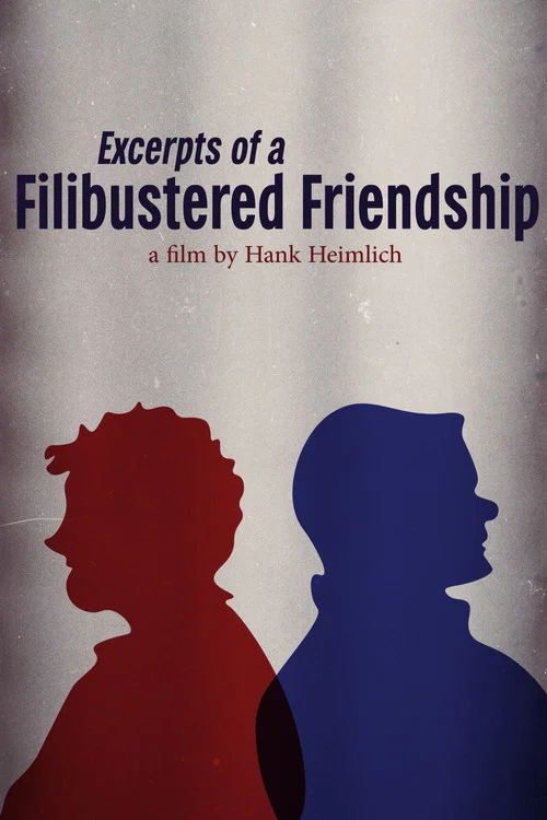 Excerpts of a Filibustered Friendship постер