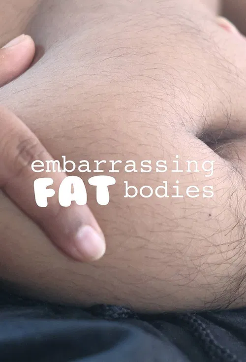 Embarrassing Fat Bodies постер
