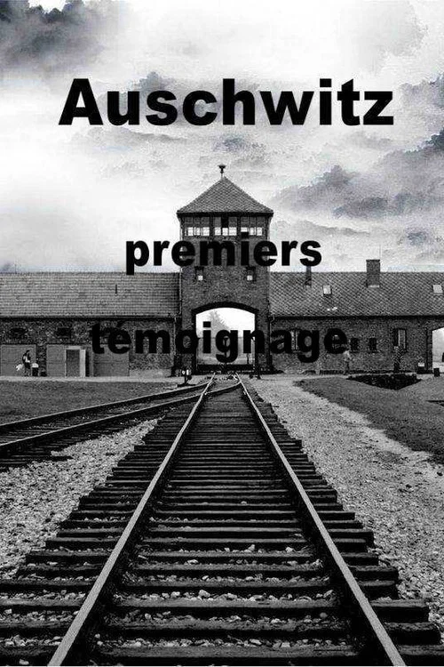 Auschwitz, premiers témoignages постер