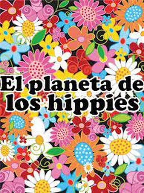 El planeta de los Hippies постер
