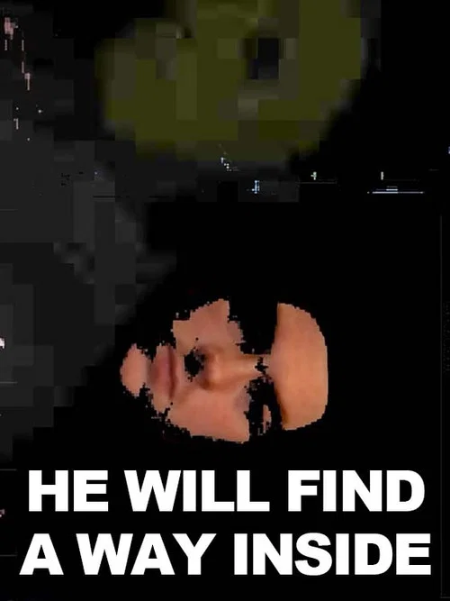 He Will Find A Way Inside постер