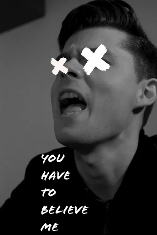 You Have to Believe Me постер