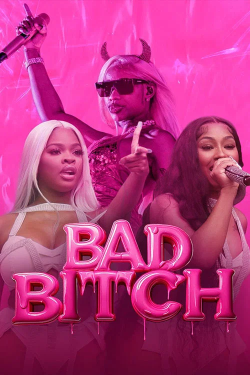 Bad Bitch, la plus belle revanche du rap постер