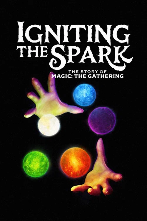 Igniting the Spark – The Story of Magic: The Gathering постер