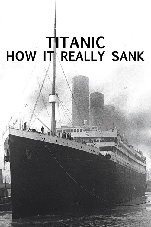 Titanic: How It Really Sank постер