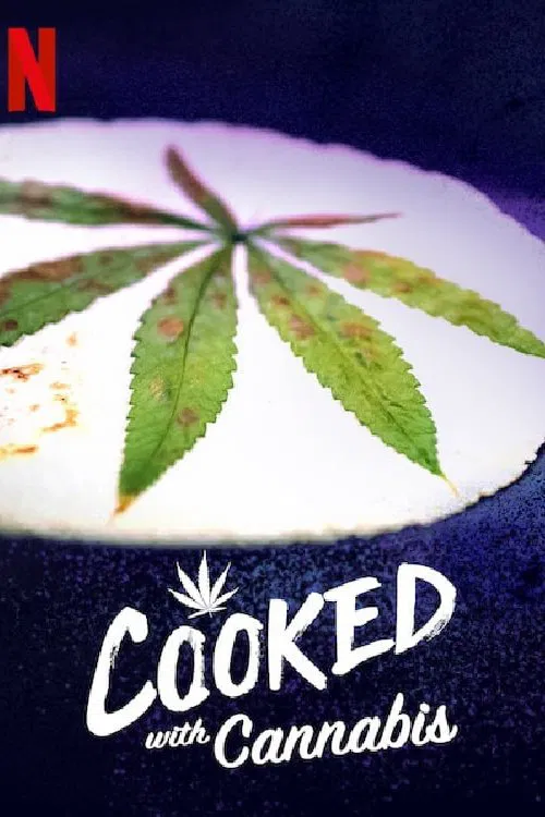 Cooked With Cannabis постер