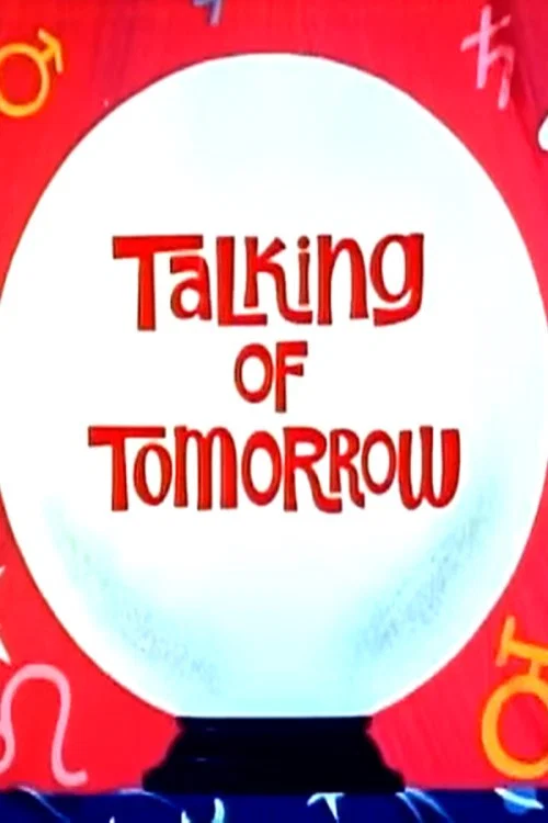 Talking of Tomorrow постер