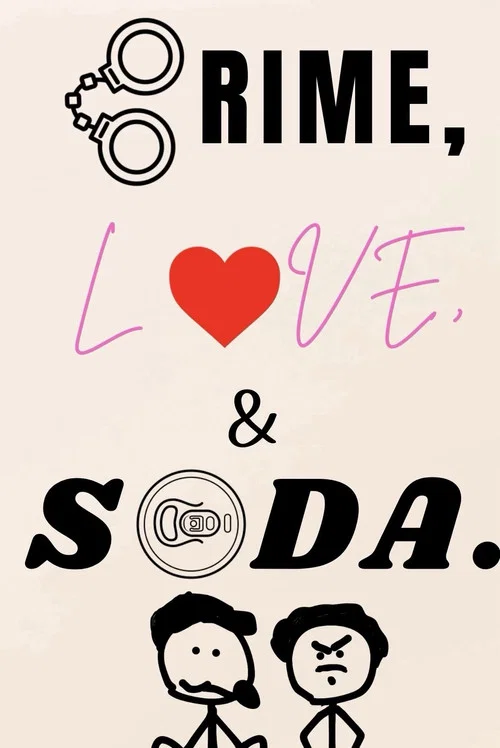Crime, Love, and Soda. постер
