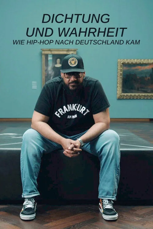 Dichtung und Wahrheit – wie Hip-Hop nach Deutschland kam постер