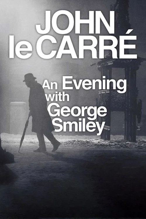 John le Carré: An Evening with George Smiley постер