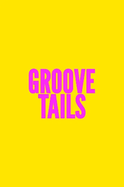Groove Tails постер