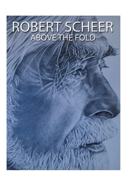 Robert Scheer: Above the Fold постер