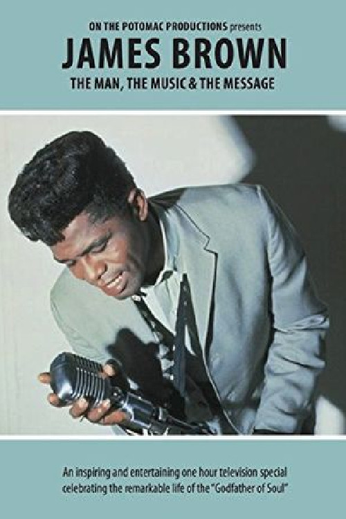 James Brown - The Man, The Music & The Message постер