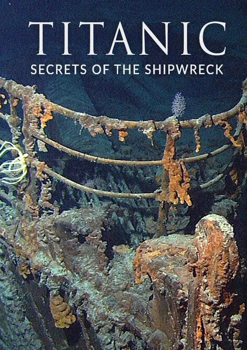 Titanic: Secrets of the Shipwreck постер