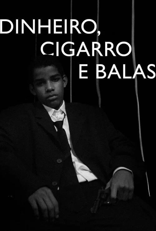 Dinheiro, Cigarro e Balas постер