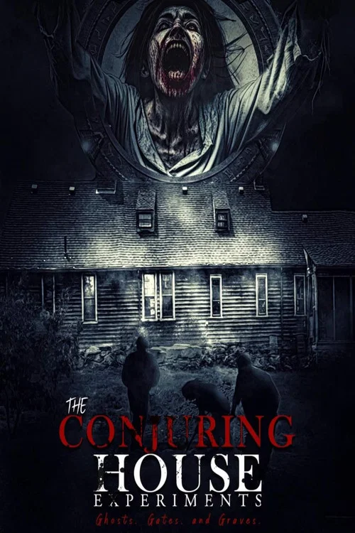 The Conjuring House Experiments постер