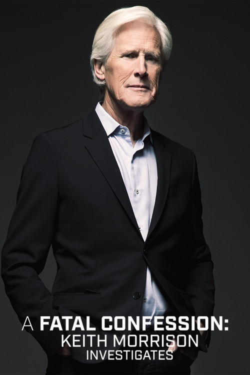 A Fatal Confession: Keith Morrison Investigates постер