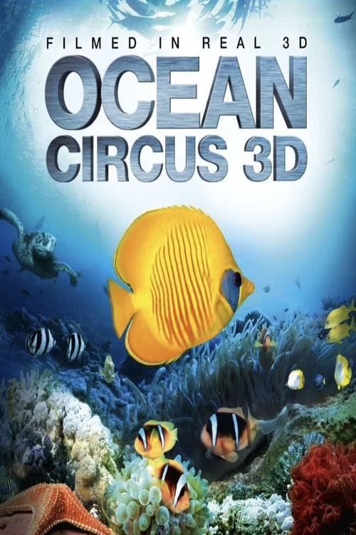 Ocean Circus 3D: Underwater Around the World постер
