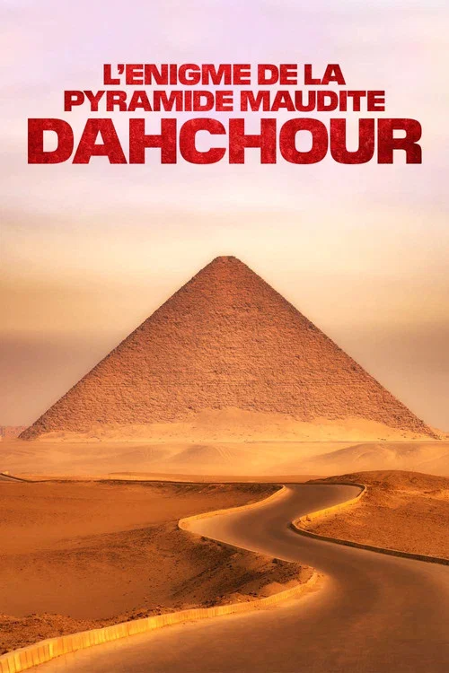L'Énigme de la pyramide maudite : Dahchour постер