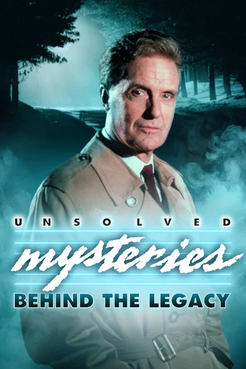 Unsolved Mysteries: Behind the Legacy постер