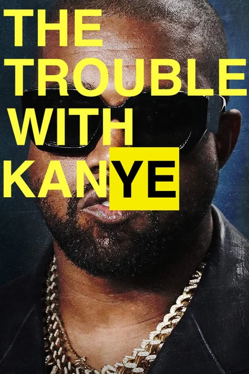 The Trouble with KanYe постер