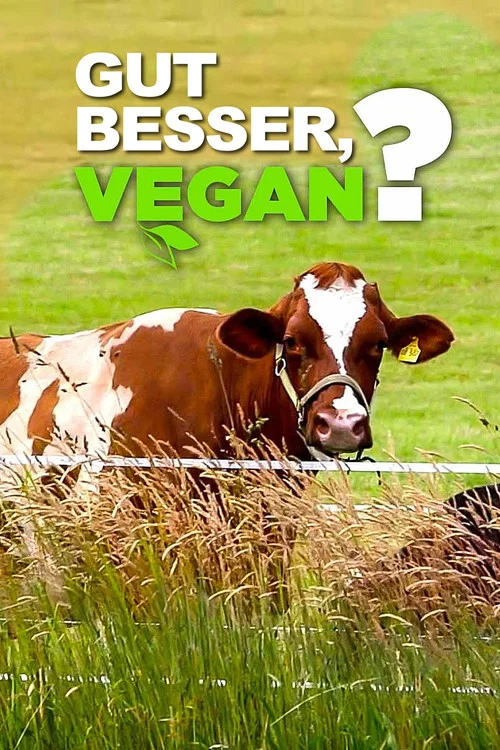 Gut, besser, vegan? постер