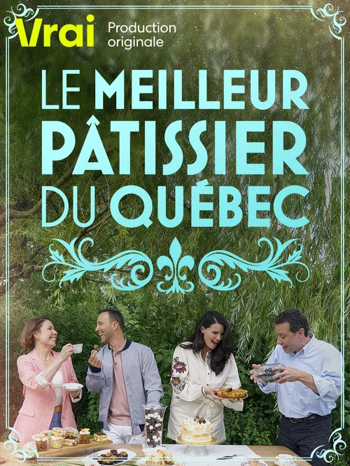 Le meilleur pâtissier du Québec постер