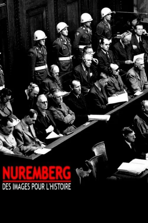 Nuremberg : des images pour l'histoire постер