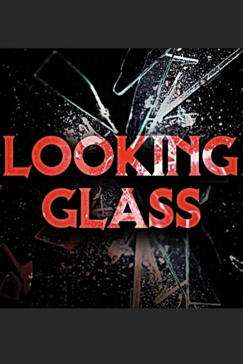 Looking Glass постер