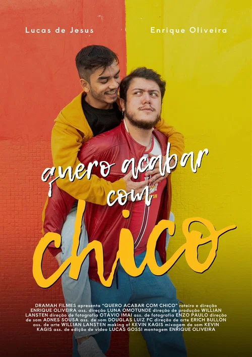 Quero Acabar com Chico постер