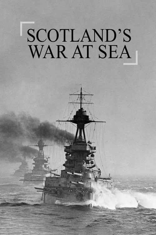 Scotland's War at Sea постер