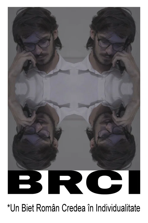 BRCI *Un Biet Român Credea în Individualitate постер