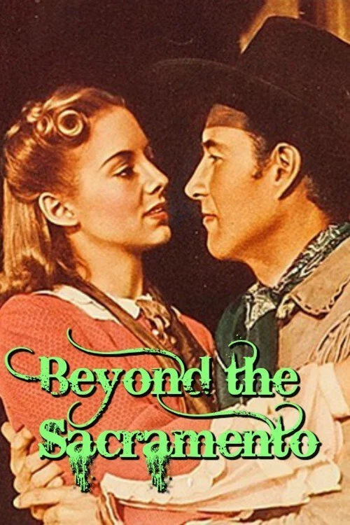 Beyond the Sacramento постер