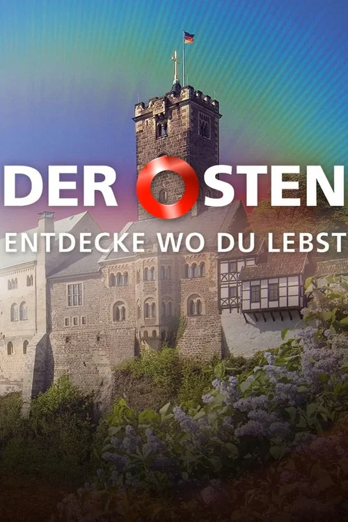 Der Osten - Entdecke wo du lebst постер