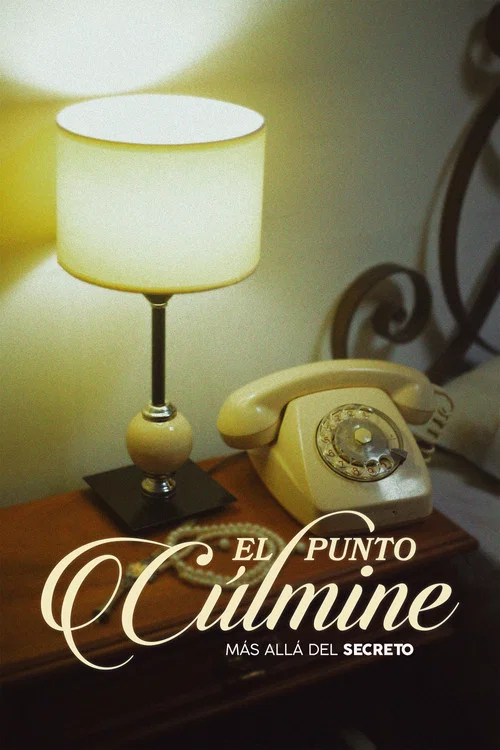 El Punto Cúlmine: Más Allá del Secreto постер