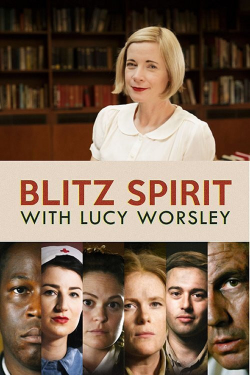 Blitz Spirit with Lucy Worsley постер