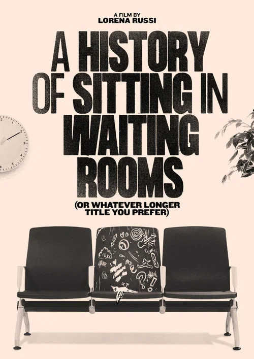 A History of Sitting in Waiting Rooms (or Whatever Longer Title You Prefer) постер