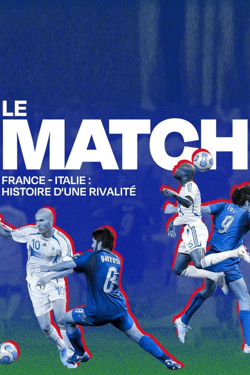 Le match France-Italie : histoire d'une rivalité постер