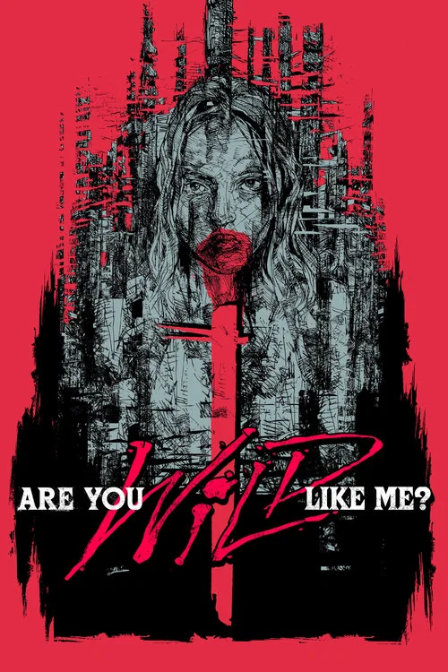 Are You Wild Like Me? постер