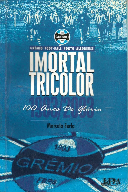 Imortal Tricolor - 100 Anos De Glória постер