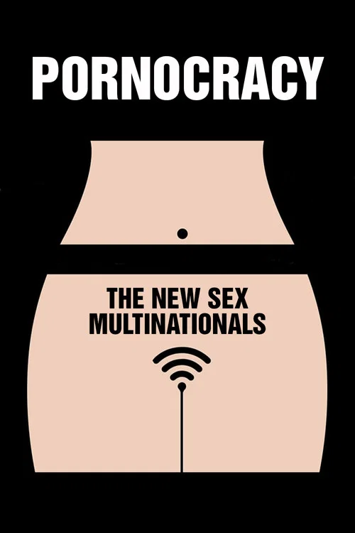 Pornocracy: The New Sex Multinationals постер