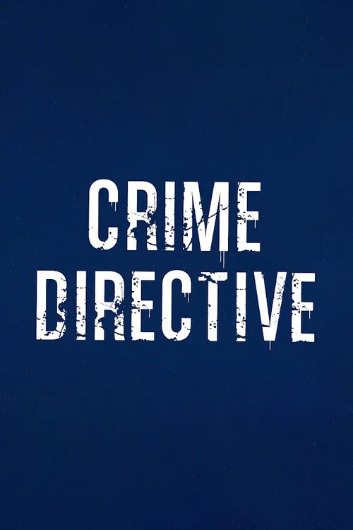 Crime Directive постер